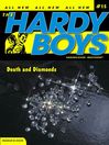 Death and Diamonds (eBook): Hardy Boys (All New) Undercover Brothers Series, Book 15